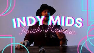 Indy Trucks Mid's Review