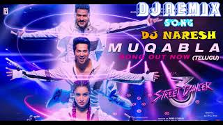 Muqabla - Dj Song 2019 -Street Dancer 3D -A.R. -(Dop Style Mix) - Dj Naresh