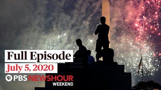 PBS NewsHour Weekend full episode July 5, 2020
