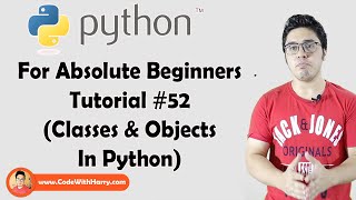 Classes & Objects (OOPS) | Python Tutorials For Absolute Beginners In Hindi #52