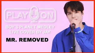 [Mr. removed] 제이Jay Chang의 보이즈플래닛 메들리를 라이브로  Rush Hour Love Me Right Over Me  Cover PLAY ON