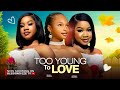 TOO YOUNG TO LOVE: Mercy kenneth, jasmine rajinder new trending movie 2024 (full movie )