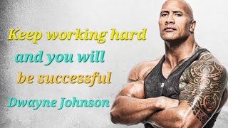 Keep working hard and you will be successful. Dwayne Johnson. Motivational Quotes video