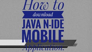 How to download Java N-IDE for Android phone.