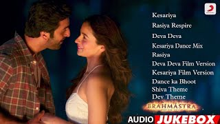 Bramhastra All Songs Audio Jukebox | Pritam| Arijit | Ranbir Kapoor| Alia bhatt | Ayan Mukherjee