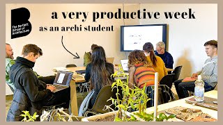 A VERY PRODUCTIVE Week as an Architecture Student  | UCL Archi Uni Vlog #18