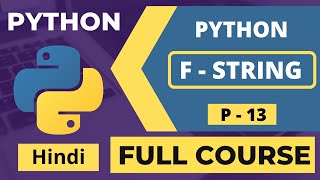 13. Python f String Tutorial In Hindi | Complete Python Tutorial For Beginners To Advanced In Hindi