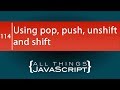 JavaScript Fundamentals: Using push, pop, unshift and shift to Manipulate Arrays