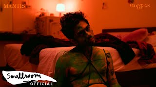 Television off - Mantis [Official MV]