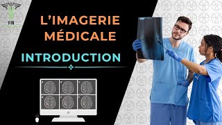 Introduction à la l'Imagerie Médicale