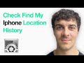 How To Check Find My Iphone Location History (Full 2025 Guide)