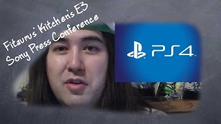 Fitaurus' Kitchen Talks E3 - Sony's Press Conference