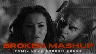 Love Broken Mashup - Tamil | Heart Killer Beats