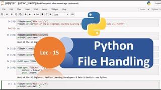 Python Tutorial - 15 | File Handling | File Objects - Reading and Writing to Files | For Beginners