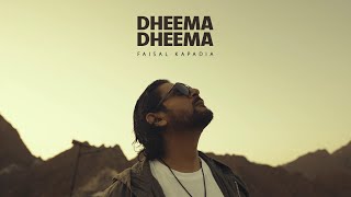 Faisal Kapadia | Dheema Dheema (Official Video) | From the album \