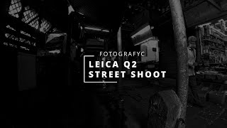 Leica Q2 + Insta360 Go 2 : Pune camp street shoot