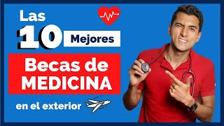 🥇 Las 10 Mejores BECAS para Estudiar MEDICINA (en el exterior) 🩺