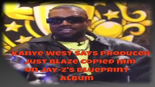 Kanye West Calls Producer Just Blaze A "Copy Cat" #KanyeWest #Ye #JustBlaze #Blueprint