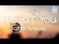 Otto Knows - About You (Lyrics)