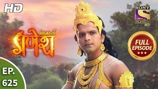 Vighnaharta Ganesh - Ep 625 - Full Episode - 13th January, 2020