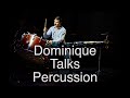 Welcome to Dominique Talks Percussion on Patreon.com