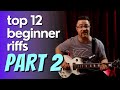 You need to play these! 12 MORE beginner guitar riffs - WITH TAB