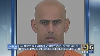 Arrest made in murder mystery south of the Valley