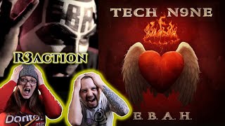 E.B.A.H. | (Tech N9ne) - Reaction!