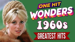 Greatest Hits 1960s One Hits Wonder Of All Time - Best Oldies But Goodies Of 60s Songs Playlist Ever