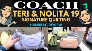 COACH TERI \u0026 NOLITA 19 SIGNATURE QUILTING REVIEW ❗❗❗ NEW at Coach? Coach TERI SHOULDER BAG REVIEW