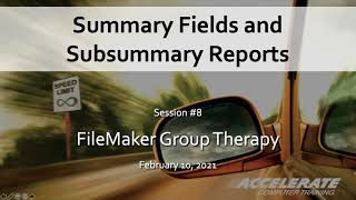 008: Summary Fields and Subsummary Reports: free training webinar for FileMaker Citizen Developers