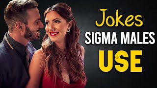 10 Jokes Sigma Males Use That Makes Others Instantly Like Them