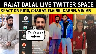 Rajat Dalal Live Twitter Space Reaction On Bigg Boss 18, Chahat, Elvish, Karan, Vivian, Salman Khan