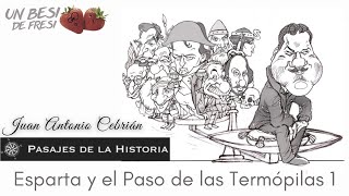 Esparta y el Paso de las Termópilas 1 - Pasajes de la Historia (Juan Antonio Cebrián).