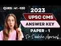 UPSC CMS 2023 Answer key with explanation Part -2 || Paper - 1 from 41 - 120 || Dr Deeksha Agarwal