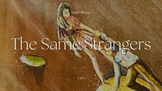 Penghantar - The Same Strangers (Official Lyric Video)