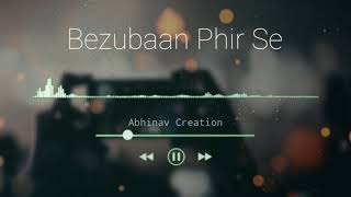 Bezubaan Kab Se Mein Rha | Slow+Reverb | Headphone Use | Song