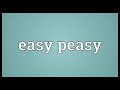 easy peasy meaning