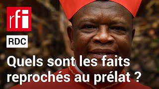 RDC : le cardinal Ambongo dans le collimateur de la justice • RFI