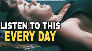 Listen Every Day For A Stronger Mentality - Best Motivational Video 2021