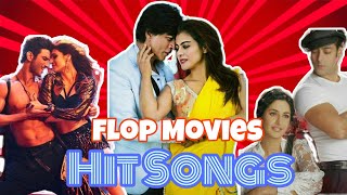 Top 30 Flop Movies But Hit Bollywood Songs (90s - 2017)