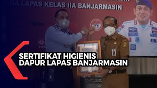 Pastikan Kesehatan, Lapas Banjarmasin Wujudkan Dapur Bersertifikat Laik Higiene Sanitasi Jasaboga