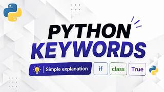 Python Keywords Explained Simply | Beginners Guide