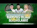 🔴🔵[LIVE] KAMPUS HIJAU BERSHOLAWAT BERSAMA MAJELIS GANDRUNG NABI