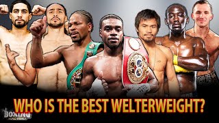 The World's Best Welterweight? (Updated 2019) | Super Series | Boxing World Week