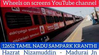 12652 TN Sampark Kranti. H. Nizamuddin - Madurai Jn.