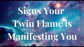 SIGNS YOUR TWIN FLAME IS MANIFESTING YOU (HOW TO TELL) 🔥 #twinflame