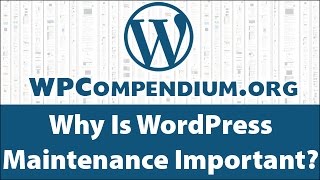 Why WordPress Maintenance Is Important