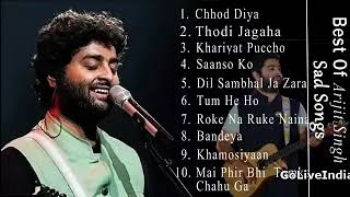 Top10 Sad Song Of Arijit Singh || Best Of Arijit Singh Sad Songs || Peace Of Arijit Singh Jukebox
