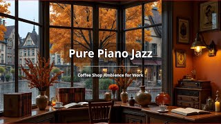 Cozy Jazz Piano by the Rainy City Window π Soft Jazz Music for Study, Work & Creative Flow